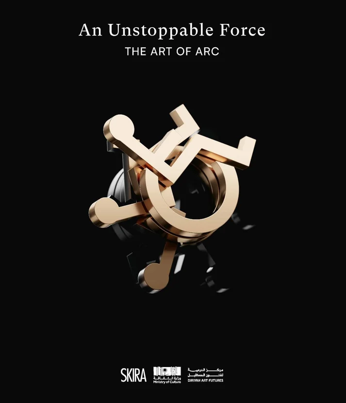 Cover of An Unstoppable Force: The Art of ARC. The International Symbol of Access sculpture in gold on black, with the Skira, Ministry of Culture and Diriyah Art Futures logos.